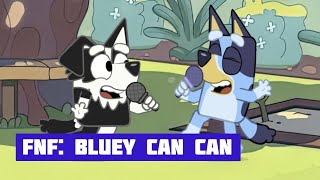 FNF: Bluey Can Can