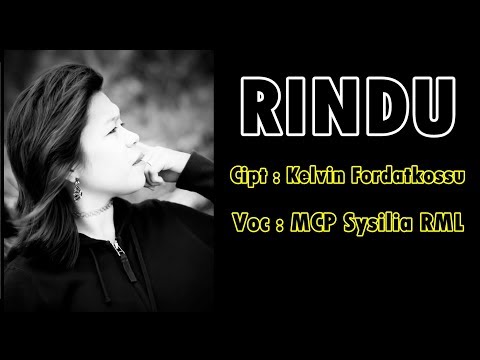 RINDU - MCP Sysilia RML (Official Music Video) Lagu Ambon Terbaru 2018