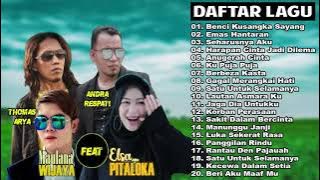 Full Album Thomas Arya, Elsa Pitaloka Maulana, Andra Respati _  Benci Kusangka Sayang, Seharusn