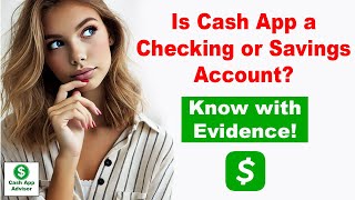Is Cash App a Checking or Savings Account? Know Truth with Evidence!