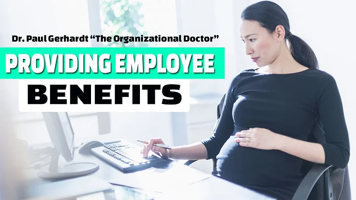 Providing Employee Benefits (Video 14) | Dr. Paul Gerhardt