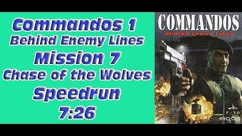 Commandos 1 - Behind Enemy Lines - Mission 7 - Chase of the Wolves - Speedrun