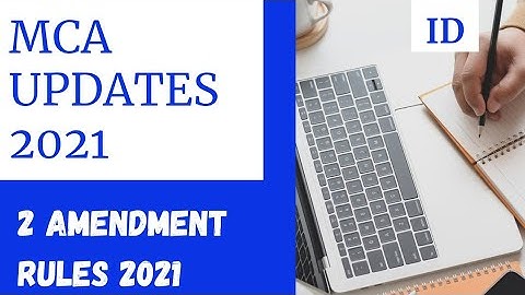 MCA UPDATES 2021 - Notifications dated 11/02/2021 & 19/02/2021