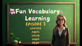 Fun Vocabulary Learning Episode 3 | Expand Vocabulary with Playful Adventures! | For Kids