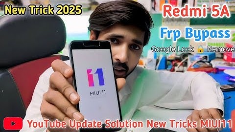Redmi 5A miui11 Frp Bypass _ letest & Last update