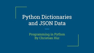 Python:  Dictionaries and JSON Data