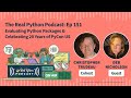Evaluating Python Packages &amp; Celebrating 20 Years of PyCon US | Real Python Podcast #151
