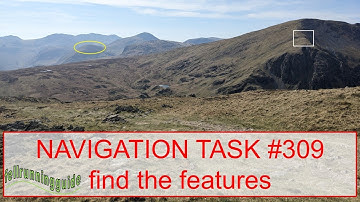 Map Reading Task 309 Identify these Lake District features.
