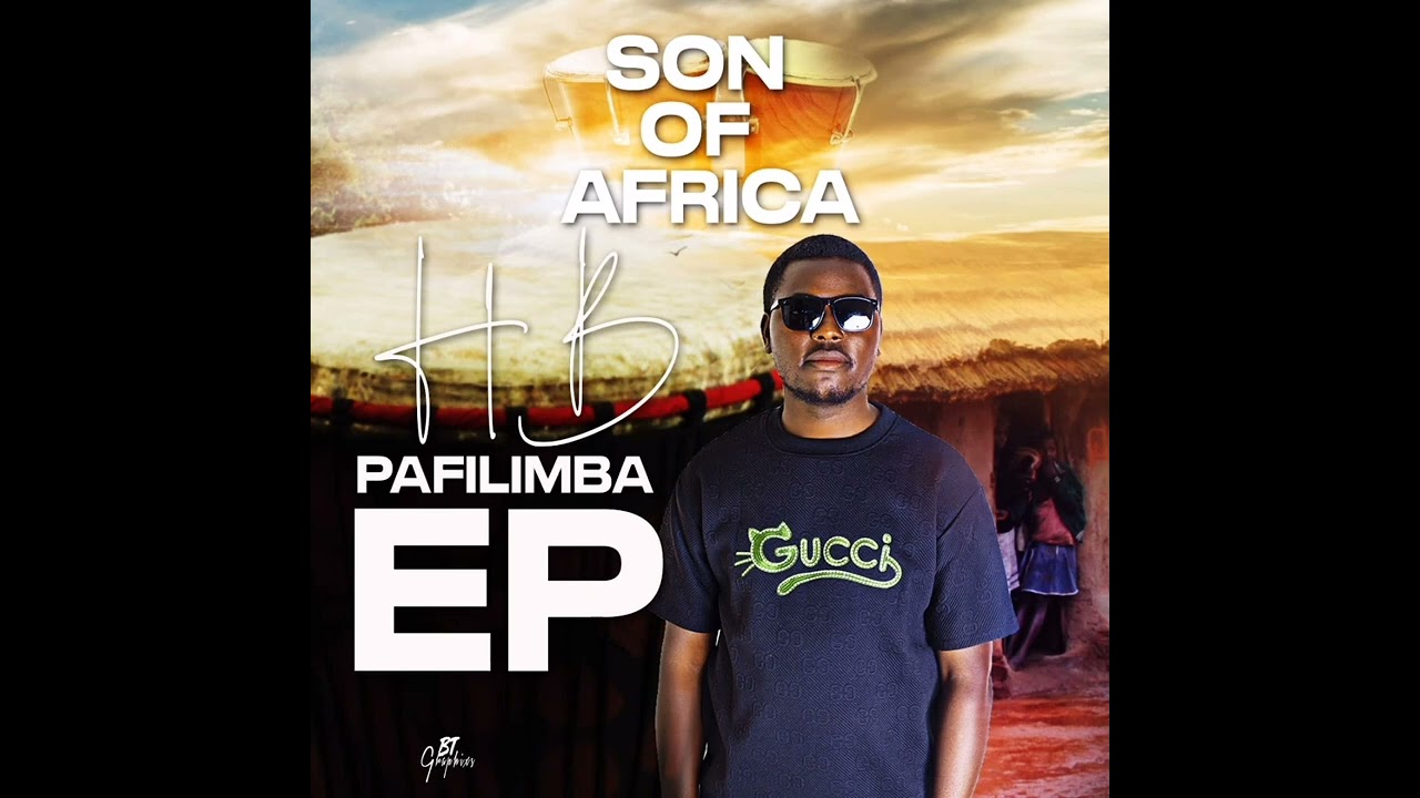 HB pa filimba ft various artists my dairy_son of Africa ep