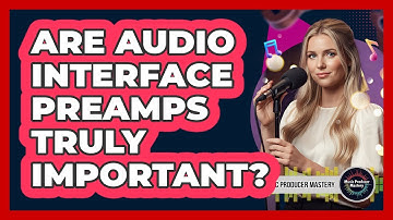 Are Audio Interface Preamps Truly Important?