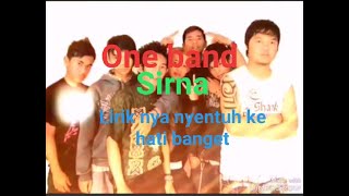 #Oneband #Sirna #Dinzyudhichanel video lirik One band- Sirna