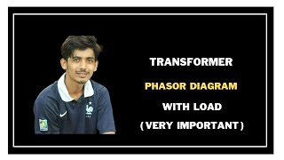 21. Transformer Phasor Diagram with load || Transformer Bangla Tutorial