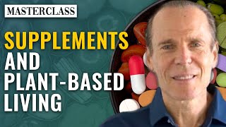 How to Take Supplements Along with PlantBased Living | Dr. Joel Fuhrman