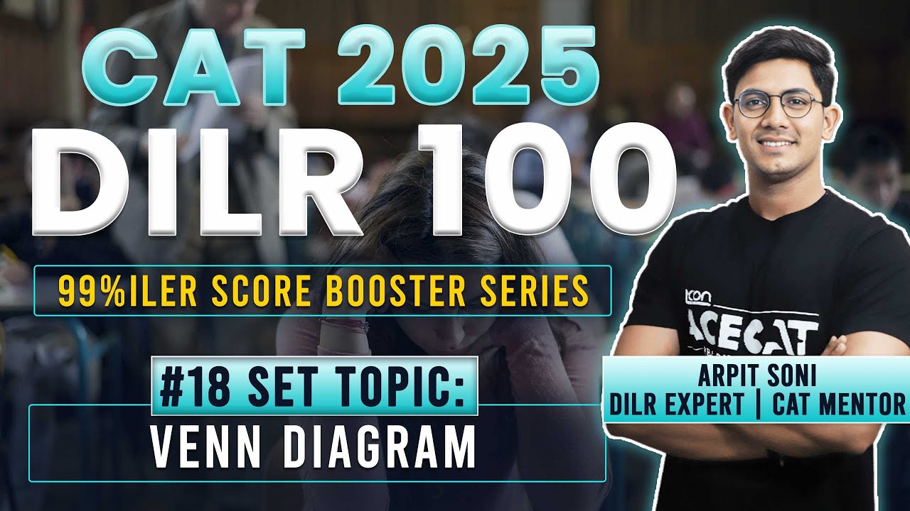 CAT 2025 DILR Strategy: Solving 100 DILR Sets with Arpit Sir | Set 18 ...