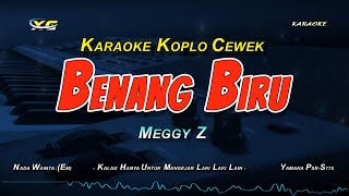 Meggi Z - Benang Biru [Karaoke koplo Nada Cewek]