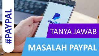 TANYA JAWAB MASALAH PAYPAL (CARA MENGATASI PAYPAL TERKENAL LIMIT DLL SUPER LENGKAP)