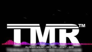 ALMAIRA SOUND - ODY - TMR - JOGET - SMS.mp3