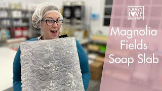 MAKING A 20 POUND SLAB OF SOAP - Magnolia Fields Handcrafted Soap | Crazy Love Bath and Body