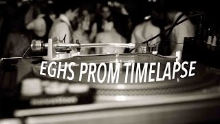 EGHS Prom 2016 Timelapse