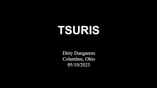 Tsuris @ Dirty Dungarees Columbus, Ohio 05/10/2023