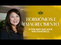 É POR ISSO QUE VOCÊ NÃO EMAGRECE