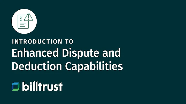 Introduction to Enhanced Dispute and Deduction Capabilities