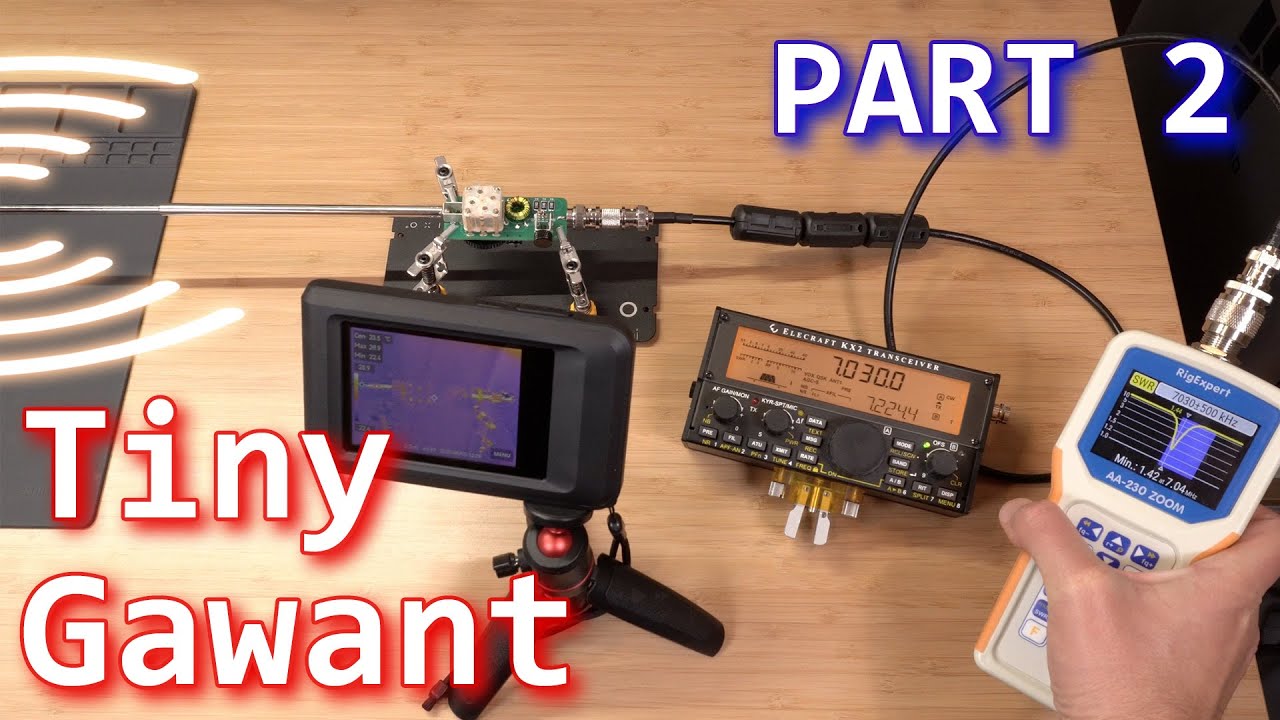 TinyGawant - The Ultraportable QRP Antenna | Part 2