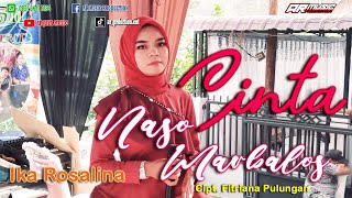 CINTA NASO MARBALOS || IKA ROSALINA, Cipt. Fitriana Pulungan