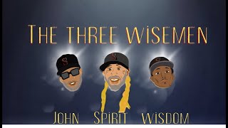 Three Wisemen Episode One