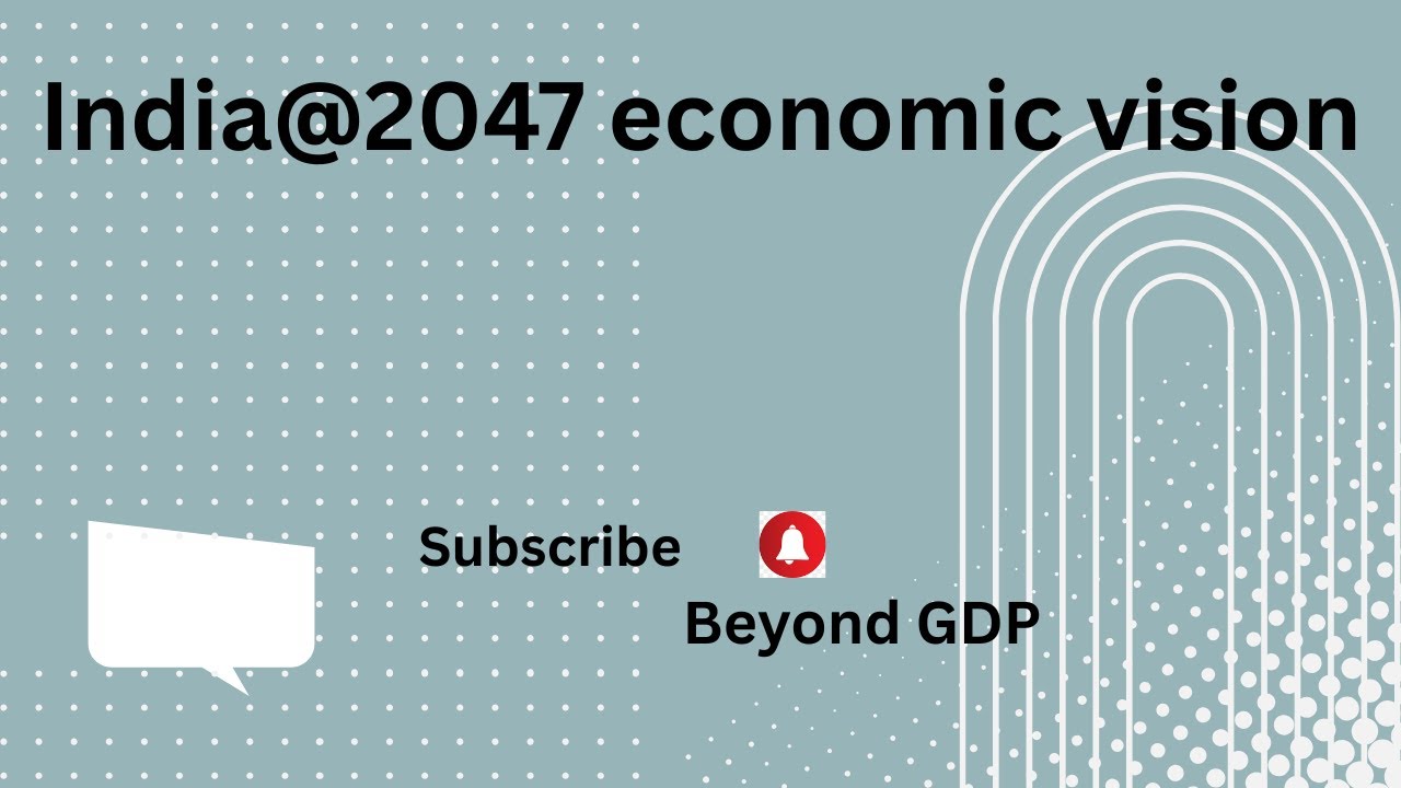 India@2047 economic vision