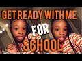 GET READY WITH ME FOR SCHOOL!!