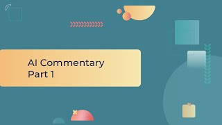 AI Commentary Part 1