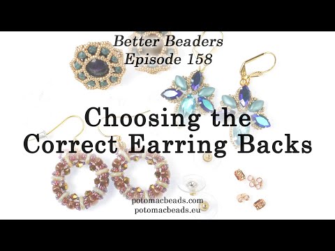Choosing the Correct Earring Backs - Better Beaders Episode by PotomacBeads
