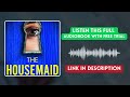 The Housemaid Audiobook | Free Trial Available