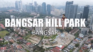 PROPERTY REVIEW #161 | BANGSAR HILL PARK, BANGSAR