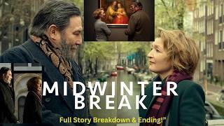Midwinter Break (2026) The Emotional Journey of Stella & Gerry .Secrets, Faith & Long-Married Love.