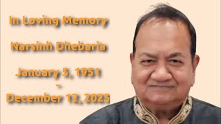 In Loving Memory Of Narsinh Dhebaria On  Monday December 15 2025 At 100 Pm Est 1130 Pm Ist