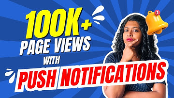 Generate 100K Page Views With Push Notifications! 😱🎯