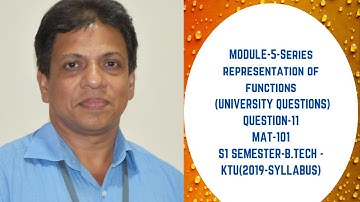 University Question-11(Series representation of functions| (MODULE 5)| MAT101|2019 SCHEME|BTECH KTUI