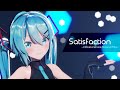 【MMD】Satisfaction / Sour式初音ミク【4K60fps】