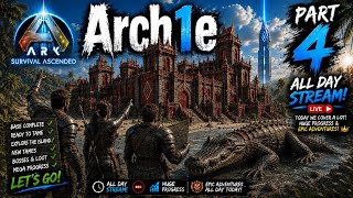 🔴 ARCH1E LIVE | All Day ARK Stream! Castle Finished, New Tames &amp; Huge Progress [PART 4]