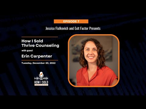 07: Erin Carpenter, How I Sold Thrive Counseling