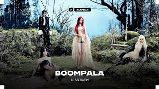 Le Sserafim - Boompala Acapella