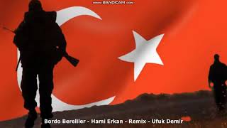 Bordo Mavi Bereliler Hami Erkan(Remix) Dj Ufuk Demir Resimi