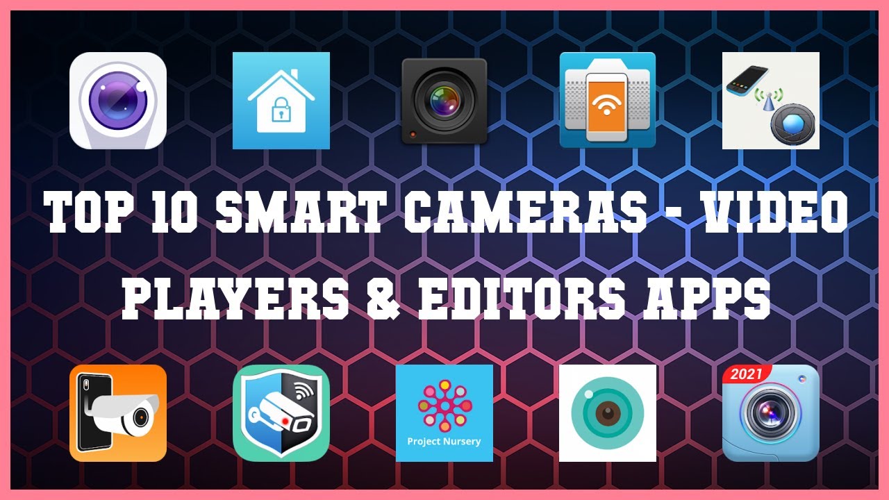Smart Camera Software Top 10 Smart Cameras Android Apps - YouTube