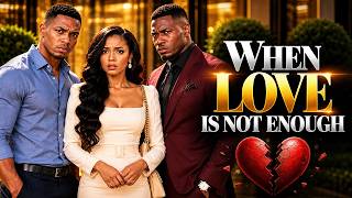 When Love is Not Enough 💔| Love Drama