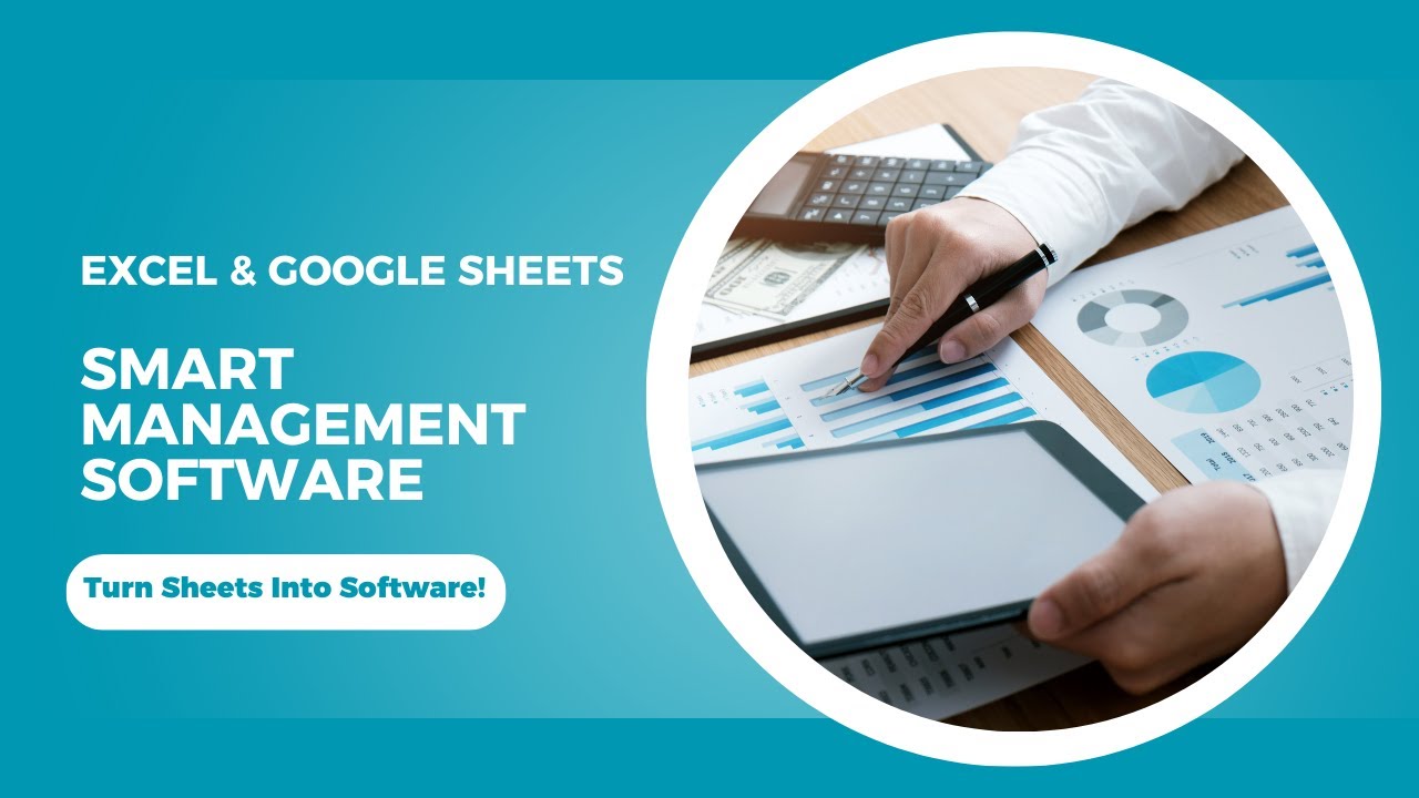 Google Sheets & Excel Management Software | Smart Business Automation with proper explanation