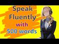 The 500-Word English Hack: Speak Without Grammar or a Teacher | Slow English Listening