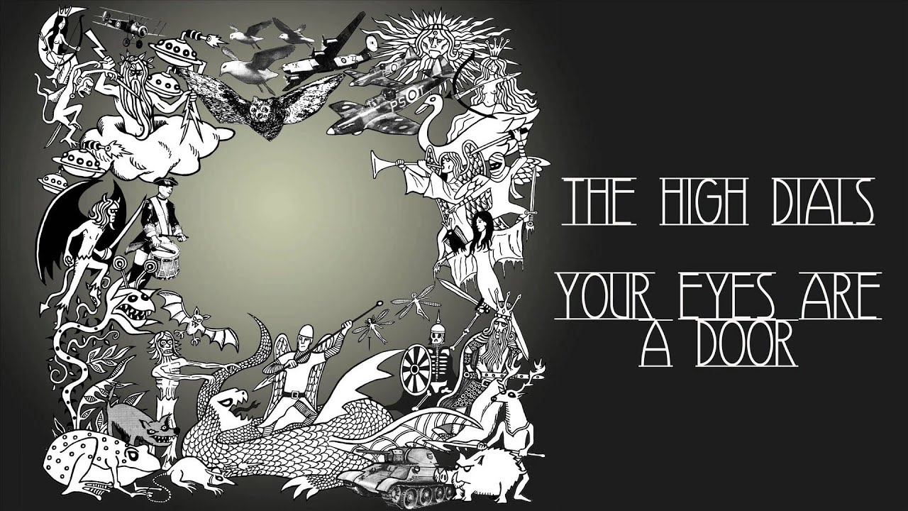 The High Dials - Your Eyes Are A Door (audio)
