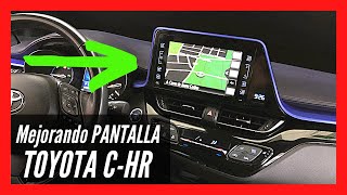 Mejorando la pantalla del Toyota CHR 👍